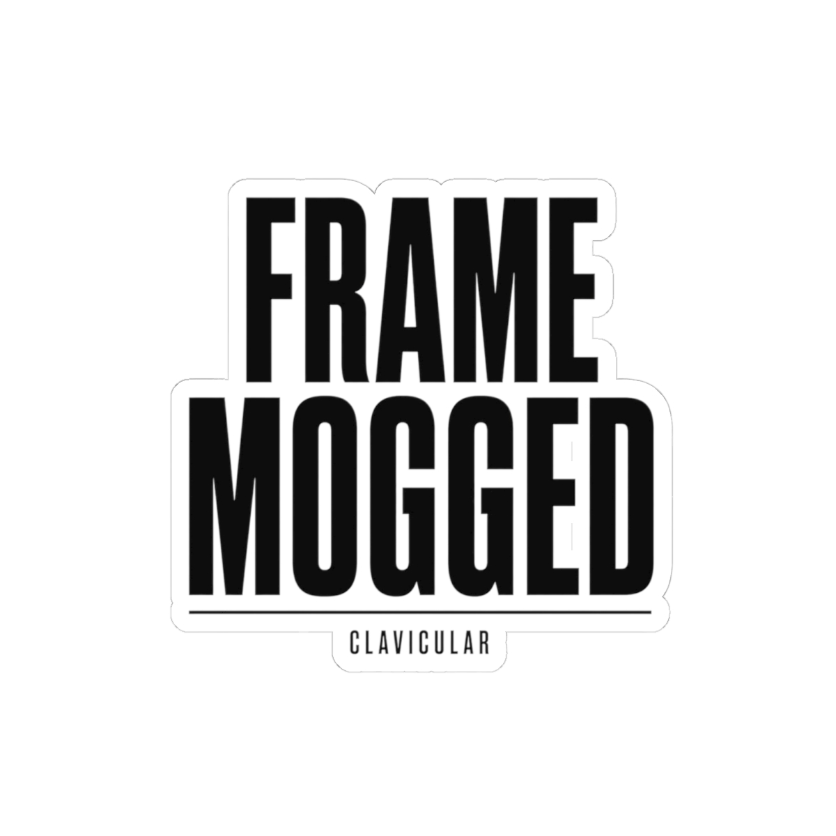 Clavicular "Frame Mogged" Sticker
